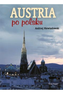 Austria po polsku - Niewiadowski Andrzej