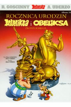 Rocznica urodzin Asteriksa i Obeliksa. Zota ksiga. Asteriks. Album 34