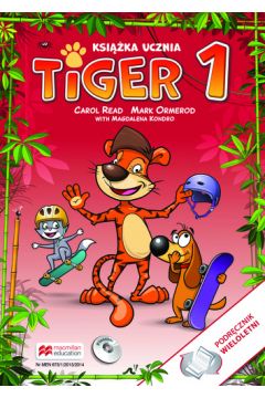 Tiger 1. Ksika ucznia do jzyka angielskiego dla szkoy podstawowej (podrcznik wieloletni)