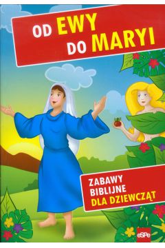 Od Ewy do Maryi Zabawy biblijne dla dziewczt