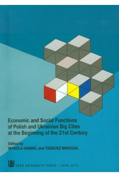 Economic AND social functions of polish AND ukrainian big cities at the beginning of the 21st century
