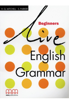 Live English Grammar Beginners SB MM PUBLICATIONS