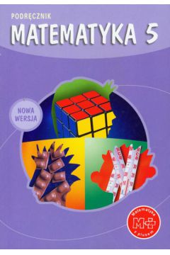 z.Matematyka SP KL 5. Podrcznik Matematyka z plusem (stare wydanie)