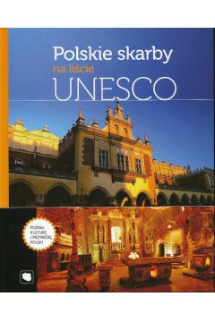 Polskie skarby na licie UNESCO