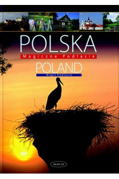 Polska. Magiczne Podlasie / Poland. Magic Podlasie