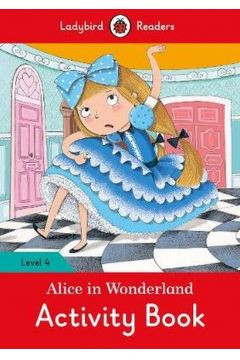 Ladybird Readers Level 4: Alice in Wonderland Activity Book
