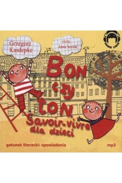 Audiobook Bon czy ton. Savoir-vivre dla dzieci mp3