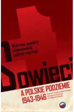 Sowieci a polskie podziemie 1943-1946