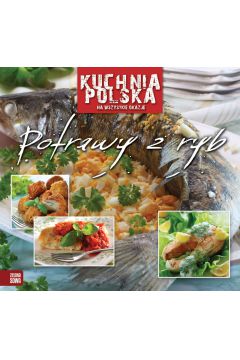 Kuchnia polska na wszystkie okazje. Potrawy z ryb