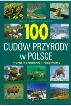 100 cudw przyrody w Polsce. Parki narodowe