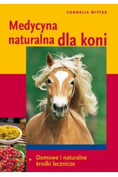 Medycyna naturalna dla koni
