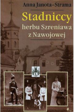 Stadniccy herbu Szreniawa z Nawojowej