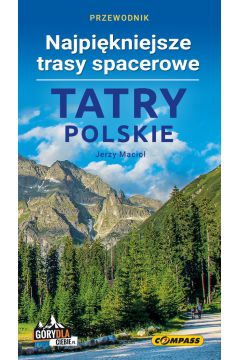 Tatry Polskie Najpikniejsze trasy spacerowe