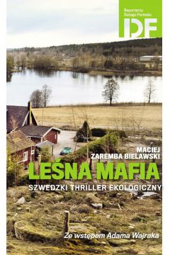 Lena mafia. Szwedzki thriller ekologiczny