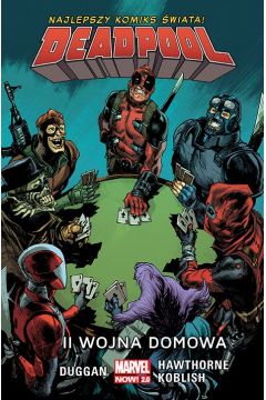 Marvel Now 2.0 Wojna domowa. Deadpool. Tom 5