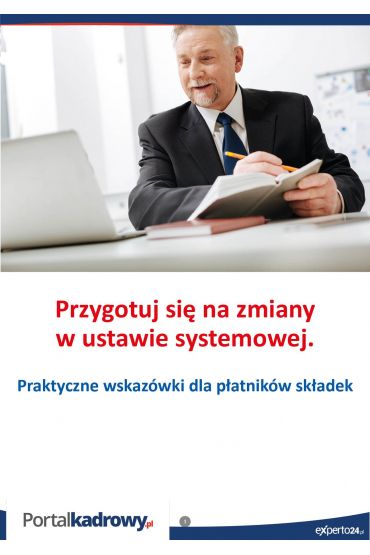 eBook Przygotuj się na zmiany w ustawie systemowej Praktyczne