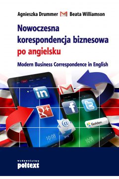 Nowoczesna korespondencja biznesowa po angielsku. Modern Business Correspondence in English