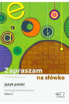 Jzyk polski 5 SP Zapraszam na swko Antologia tekstw kultury podrcznik