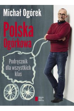 Polska Ogrkowa Podrcznik dla wszystkich klas