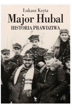 Major Hubal. Historia prawdziwa