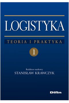 Logistyka Tom 1 Teoria i praktyka