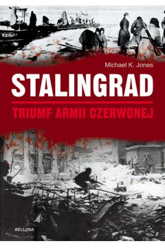 Stalingrad. Triumf Armii Czerwonej