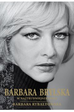 eBook Barbara Brylska. W najtrudniejszej roli mobi epub