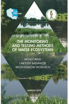 eBook The monitoring and testing methods of water ecosystems monitoring i metody badawcze ekosystemw wodnych pdf