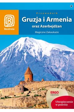 GRUZJA I ARMENIA ORAZ AZERBEJDAN