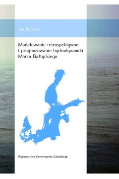 Modelowanie retrospektywne i prognozowanie hydrodynamiki Morza Batyckiego