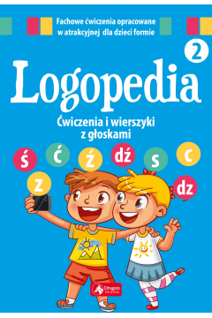Logopedia. wiczenia i wierszyki z goskami "", "", "", "d" oraz "s", "c", "z", "dz"