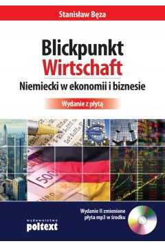 Blickpunkt Wirtschaft. Niemiecki w ekonomii i biznesie + CD