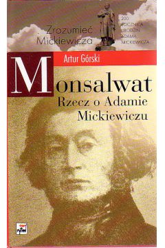 Monsalwat Rzecz o Adamie Mickiewiczu