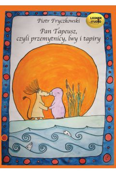 Audiobook Pan Tapeusz, czyli przemytnicy, lwy i tapiry mp3