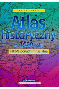 Historia. Ponadgim. Atlas historyczny od 1939 roku