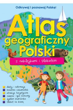 Atlas geograficzny Polski z naklejkami i plakatem