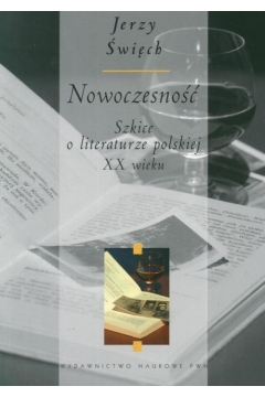 Nowoczesno. Szkice o literaturze polskiej XX wieku