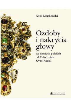 eBook Ozdoby i nakrycia gowy na ziemiach polskich od X do koca XVIII wieku pdf