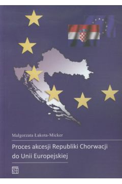 Proces akcesji Republiki Chorwacji do Unii Europejskiej