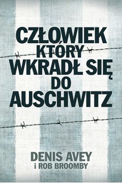 eBook Czowiek, ktry wkrad si do Auschwitz mobi epub