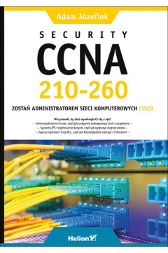 Security CCNA 210-260. Zosta administratorem sieci komputerowych Cisco