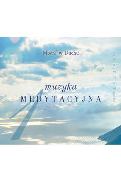 Muzyka medytacyjna 1. Album + CD gratis