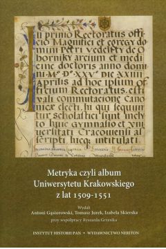 Metryka czyli album Uniwersytetu Krakowskiego z lat 1509-1511 z pyt CD