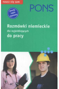 PONS Rozmówki niemieckie dla wyjeżdżających do pracy TaniaKsiazka pl