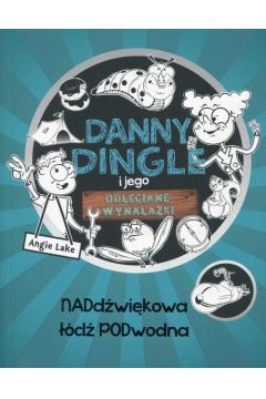 Danny Dingle i jego odjechane wynalazki Cz 2