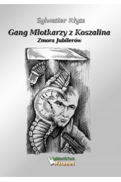 eBook Gang Motkarzy z Koszalina. Zmora Jubilerw mobi epub