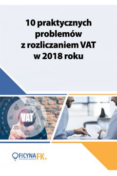 eBook 10 praktycznych problemw z rozliczaniem VAT w 2018 roku pdf