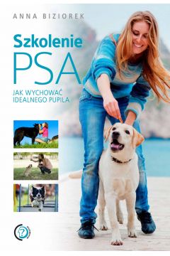 eBook Szkolenie psa. Jak wychowa idealnego pupila pdf