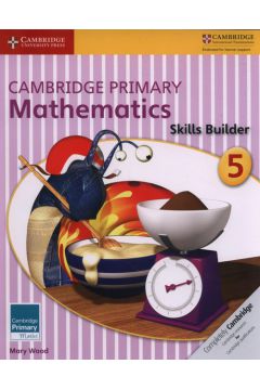 Cambridge Primary Mathematics 5 Skills Builders