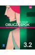 Oblicza epok 3.2. Język polski. Podręcznik. Klasa 3. Część 2. Liceum i technikum. Zakres podstawowy i rozszerzony. Część 2 Oblicza epok 3.2. Język polski. Podręcznik. Klasa 3. Część 2. Liceum i technikum. Zakres podstawowy i rozszerzony. Część 2
